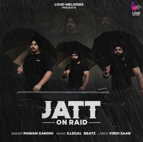 Jatt On Raid Pawan Gandhi mp3 song download, Jatt On Raid Pawan Gandhi full album