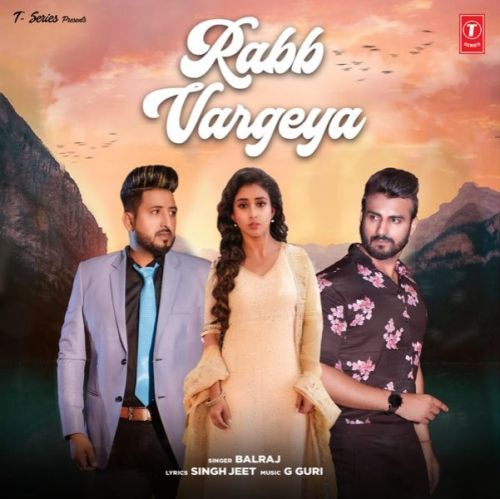 Rabb Vargeya Balraj mp3 song download, Rabb Vargeya Balraj full album
