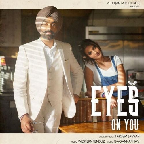 Eyes on You Tarsem Jassar mp3 song download, Eyes on You Tarsem Jassar full album