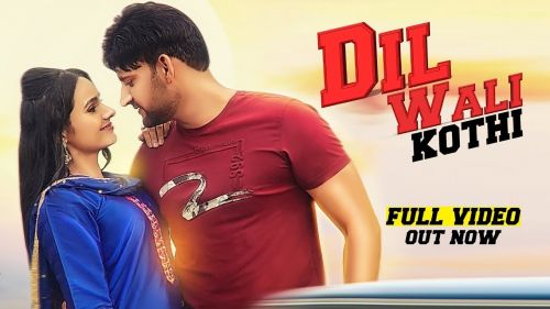 Dil Wali Kothi Sandeep Surila, Ajay Hooda mp3 song download, Dil Wali Kothi Sandeep Surila, Ajay Hooda full album