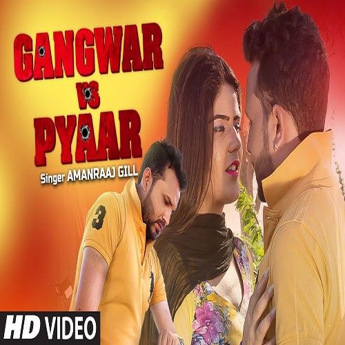Gangwar Vs Pyaar Amanraj Gill mp3 song download, Gangwar Vs Pyaar Amanraj Gill full album