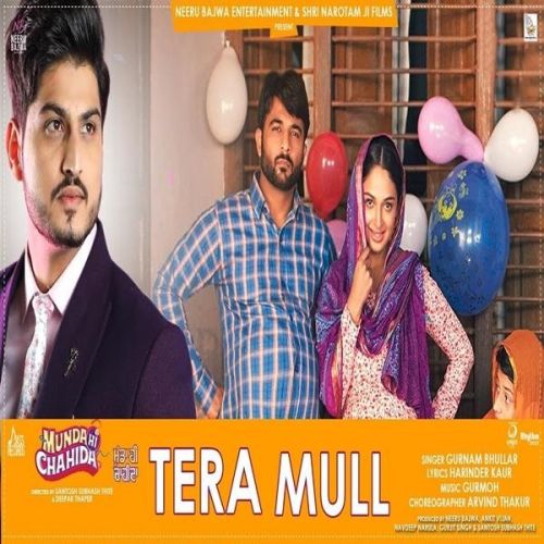 Tera Mull (Munda Hi Chahida) Gurnam Bhullar mp3 song download, Tera Mull (Munda Hi Chahida) Gurnam Bhullar full album