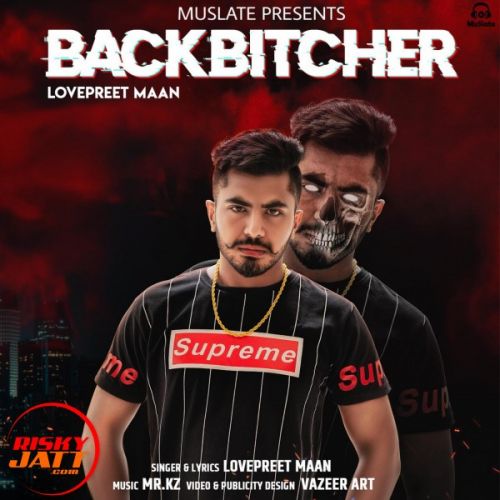 Backbitcher Lovepreet Maan mp3 song download, Backbitcher Lovepreet Maan full album
