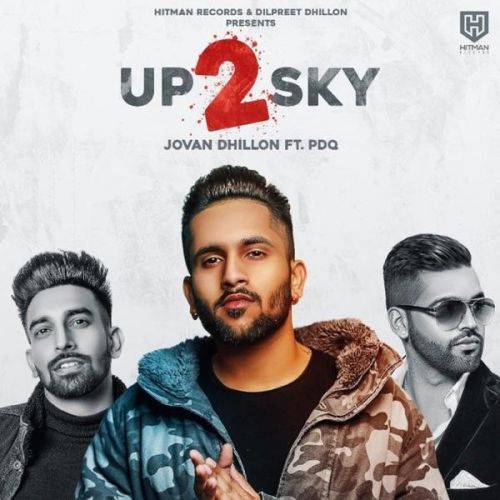 UP 2 SKY Jovan Dhillon, PDQ mp3 song download, UP 2 SKY Jovan Dhillon, PDQ full album