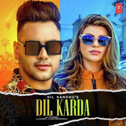 Dil Karda Dil Sandhu mp3 song download, Dil Karda Dil Sandhu full album