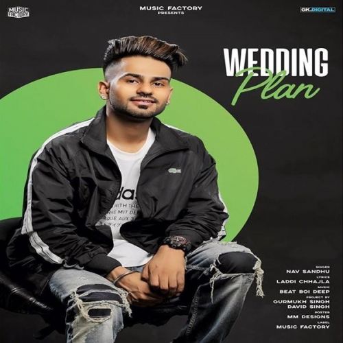 Wedding Plan Nav Sandhu, Laddi Chhajla mp3 song download, Wedding Plan Nav Sandhu, Laddi Chhajla full album