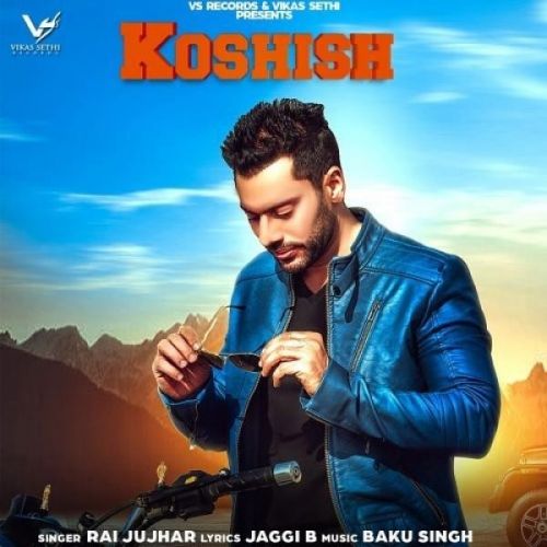 Koshish Rai Jujhar mp3 song download, Koshish Rai Jujhar full album