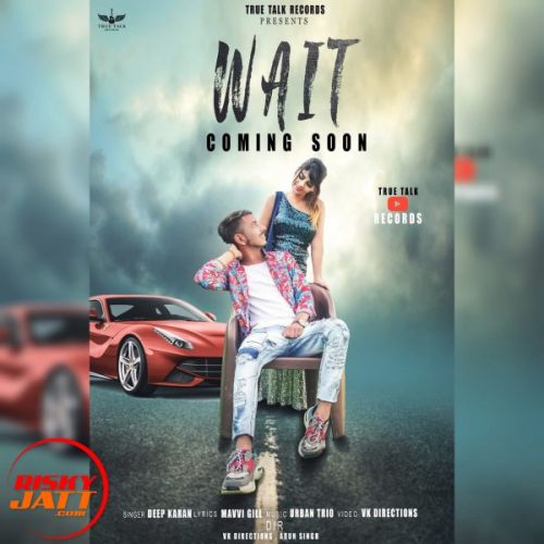 Wait Deep Karan mp3 song download, Wait Deep Karan full album