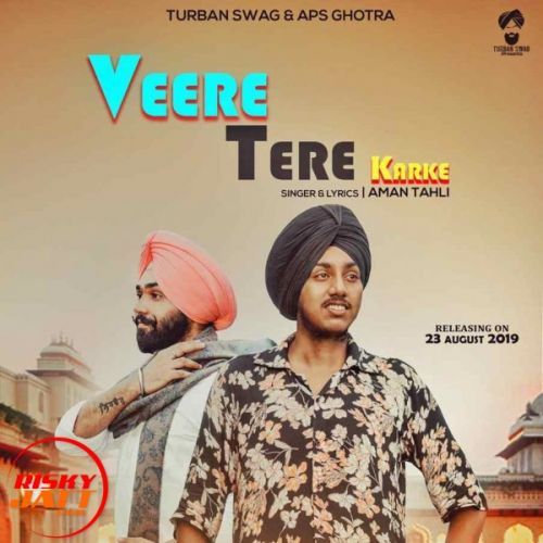 Veere Tere Karke Aman Tahli mp3 song download, Veere Tere Karke Aman Tahli full album