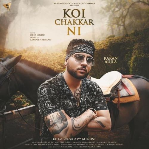 Koi Chakkar Nai Karan Aujla mp3 song download, Koi Chakkar Nai Karan Aujla full album