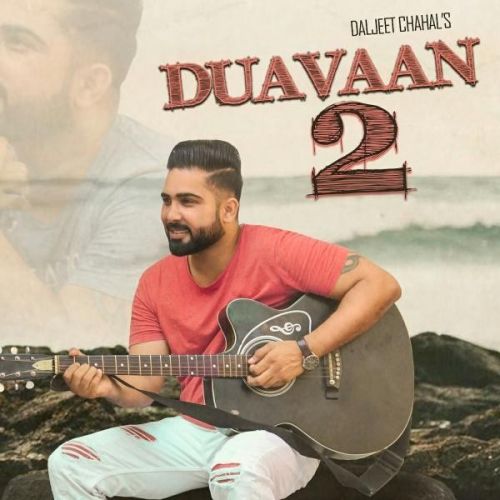 Duavaan 2 Daljeet Chahal mp3 song download, Duavaan 2 Daljeet Chahal full album
