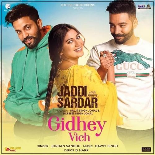 Gidhey Vich (Jaddi Sardar) Jordan Sandhu mp3 song download, Gidhey Vich (Jaddi Sardar) Jordan Sandhu full album
