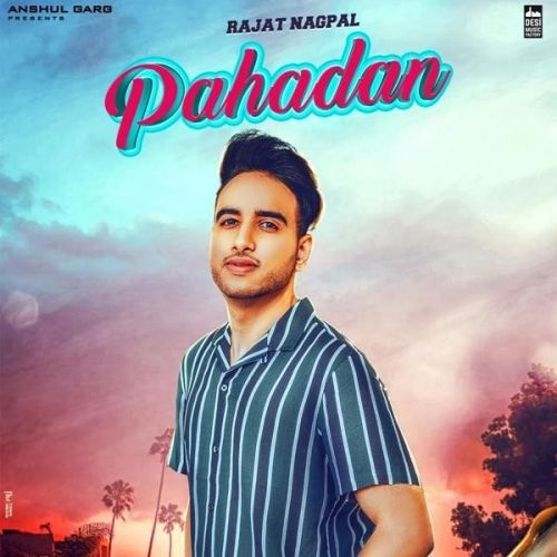 Pahadan Rajat Nagpal mp3 song download, Pahadan Rajat Nagpal full album