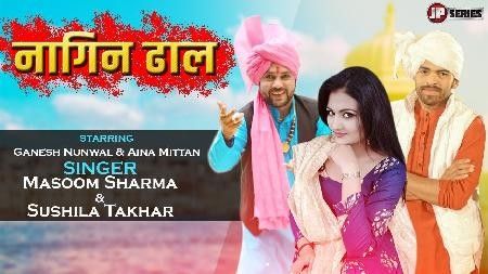 Nagin Dhal Masoom Sharma mp3 song download, Nagin Dhal Masoom Sharma full album