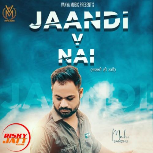 Jaan Di Vi Nai Maahi Sandhu mp3 song download, Jaan Di Vi Nai Maahi Sandhu full album