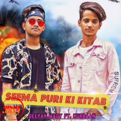 Seema Puri Ki Kitab Deepak Mady, Kurban mp3 song download, Seema Puri Ki Kitab Deepak Mady, Kurban full album