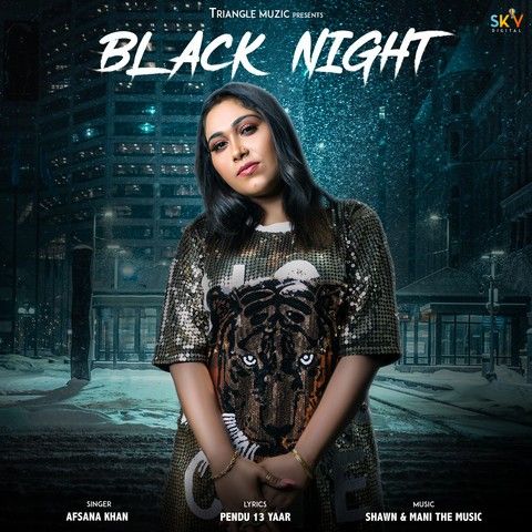 Black Night Afsana Khan mp3 song download, Black Night Afsana Khan full album