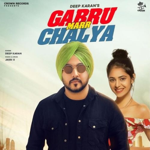 Gabru Marr Chalya Deep Karan mp3 song download, Gabru Marr Chalya Deep Karan full album