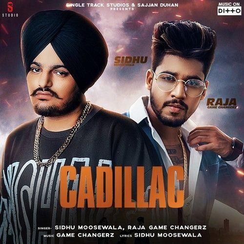 Cadillac Sidhu Moose Wala, Raja Game Changerz mp3 song download, Cadillac Sidhu Moose Wala, Raja Game Changerz full album