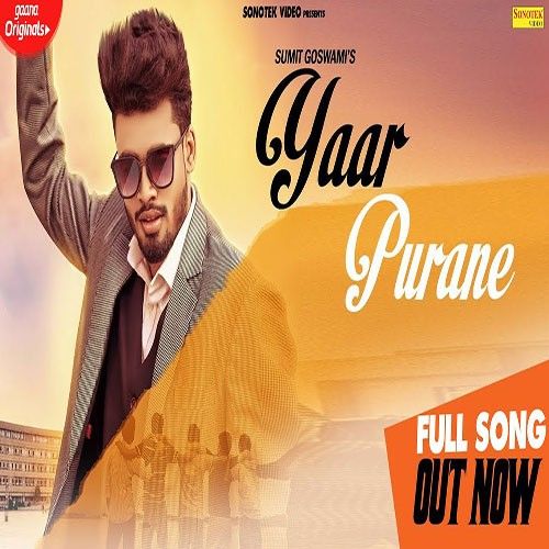 Yaar Purane Sumit Goswami mp3 song download, Yaar Purane Sumit Goswami full album