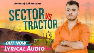 Sector vs Tractor Amanraj Gill mp3 song download, Sector vs Tractor Amanraj Gill full album