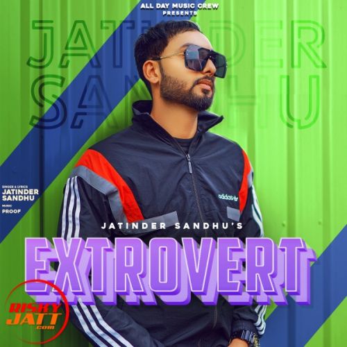 Extrovert Jatinder Sandhu mp3 song download, Extrovert Jatinder Sandhu full album