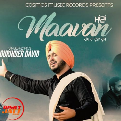 Maawan Gurinder David mp3 song download, Maawan Gurinder David full album