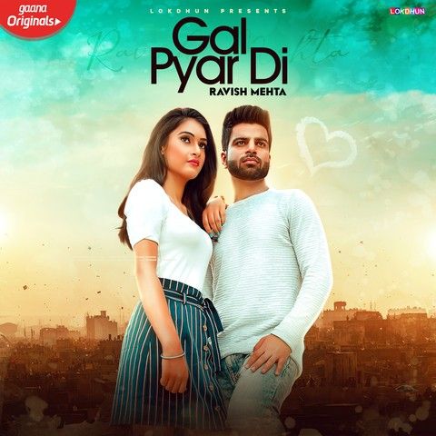 Gal Pyar Di Ravish Mehta mp3 song download, Gal Pyar Di Ravish Mehta full album