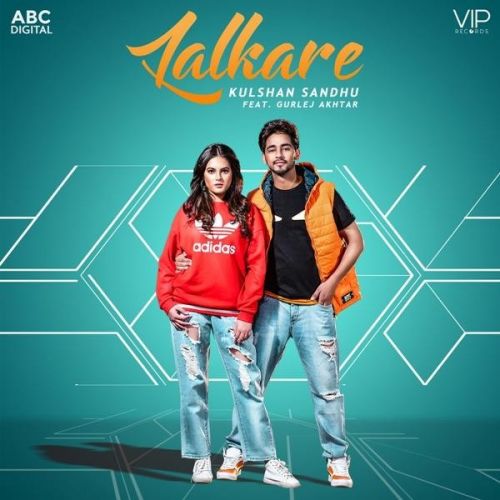 Lalkare Kulshan Sandhu, Gurlej Akhtar mp3 song download, Lalkare Kulshan Sandhu, Gurlej Akhtar full album