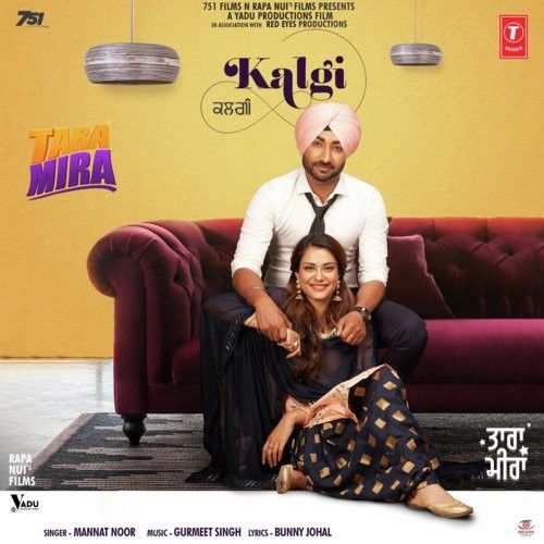 Kalgi (Tara Mira) Mannat Noor mp3 song download, Kalgi (Tara Mira) Mannat Noor full album