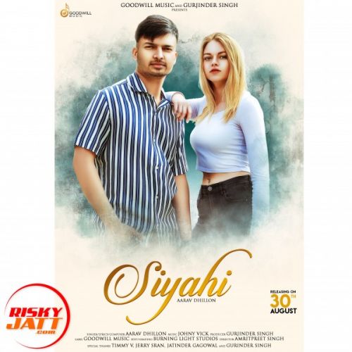 Siyahi Aarav Dhillon mp3 song download, Siyahi Aarav Dhillon full album