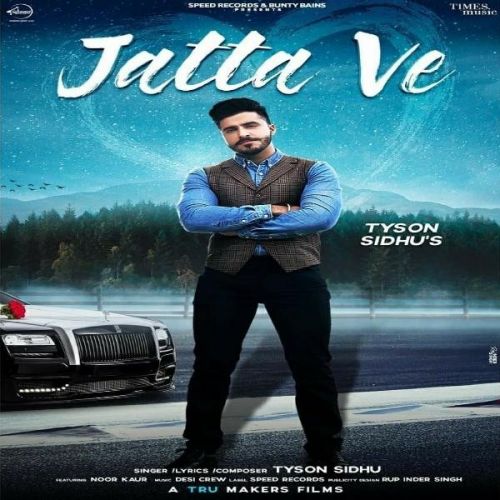 Jatta Ve Tyson Sidhu mp3 song download, Jatta Ve Tyson Sidhu full album