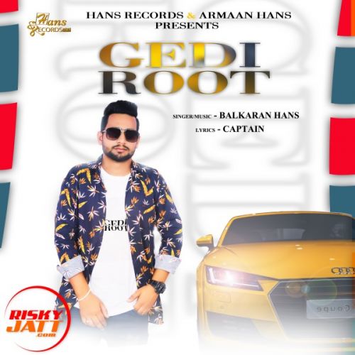 Gedi Root Balkran Hans mp3 song download, Gedi Root Balkran Hans full album