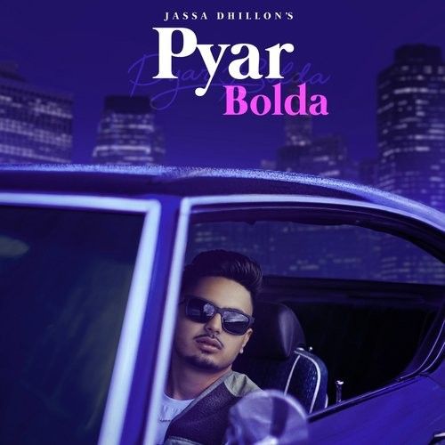 Pyar Bolda Jassa Dhillon, Gur Sidhu mp3 song download, Pyar Bolda Jassa Dhillon, Gur Sidhu full album