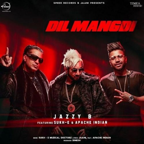 Dil Mangdi Jazzy B, Apache Indian mp3 song download, Dil Mangdi Jazzy B, Apache Indian full album