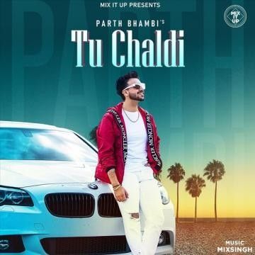 Tu Chaldi Parth Bhambi mp3 song download, Tu Chaldi Parth Bhambi full album