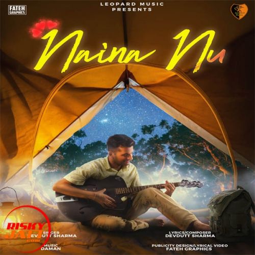 Naina Nu Devdutt Sharma mp3 song download, Naina Nu Devdutt Sharma full album