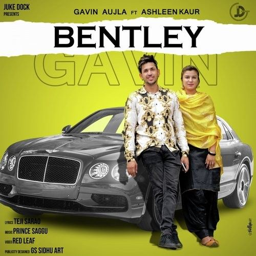 Bentley Gavin Aujla, Ashleen Kaur mp3 song download, Bentley Gavin Aujla, Ashleen Kaur full album