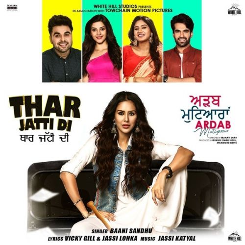 Thar Jatti Di (Ardab Mutiyaran) Baani Sandhu mp3 song download, Thar Jatti Di (Ardab Mutiyaran) Baani Sandhu full album
