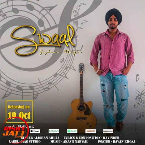 Swaal Jashan Ahuja mp3 song download, Swaal Jashan Ahuja full album