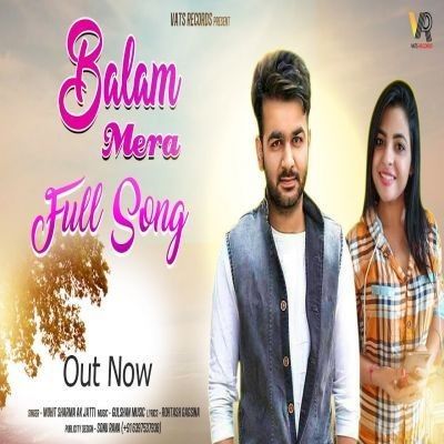 Balam Mera Mohit Sharma, Ak Jatti mp3 song download, Balam Mera Mohit Sharma, Ak Jatti full album