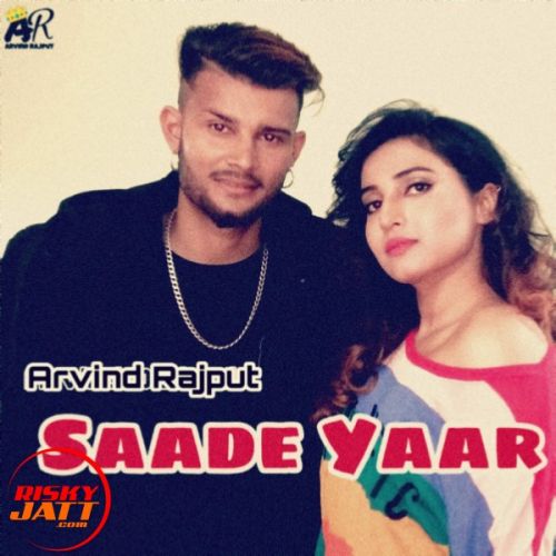 Saade Yaar Arvind Rajput mp3 song download, Saade Yaar Arvind Rajput full album