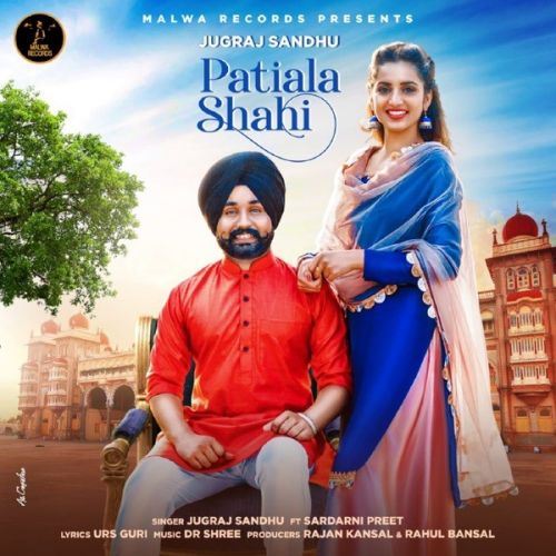 Patiala Shahi Jugraj Sandhu mp3 song download, Patiala Shahi Jugraj Sandhu full album
