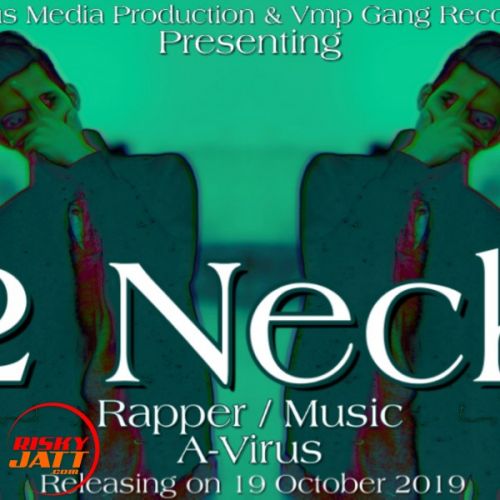 2 Neck A-Virus mp3 song download, 2 Neck A-Virus full album