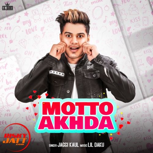 Motto Akhda Jaggi Kaul mp3 song download, Motto Akhda Jaggi Kaul full album