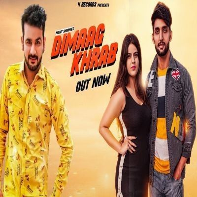 Dimaag Khrab Mohit Sharma mp3 song download, Dimaag Khrab Mohit Sharma full album