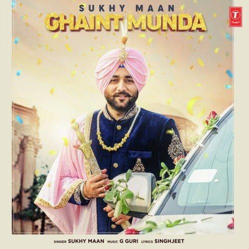 Ghaint Munda Sukhy Maan mp3 song download, Ghaint Munda Sukhy Maan full album