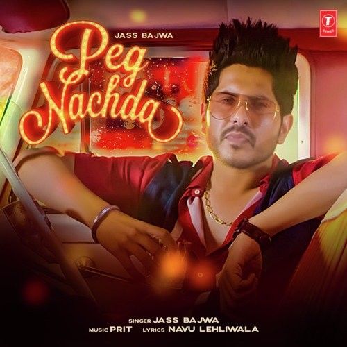 Peg Nachda Jass Bajwa mp3 song download, Peg Nachda Jass Bajwa full album