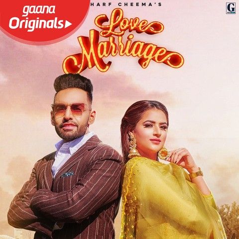 Love Marriage Harf Cheema, Gurlez Akhtar mp3 song download, Love Marriage Harf Cheema, Gurlez Akhtar full album