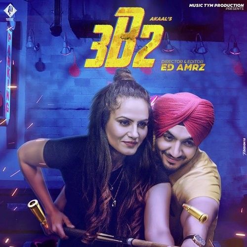 3B2 Akaal mp3 song download, 3B2 Akaal full album